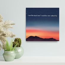 Load image into Gallery viewer, I am the best love I could've ever asked for